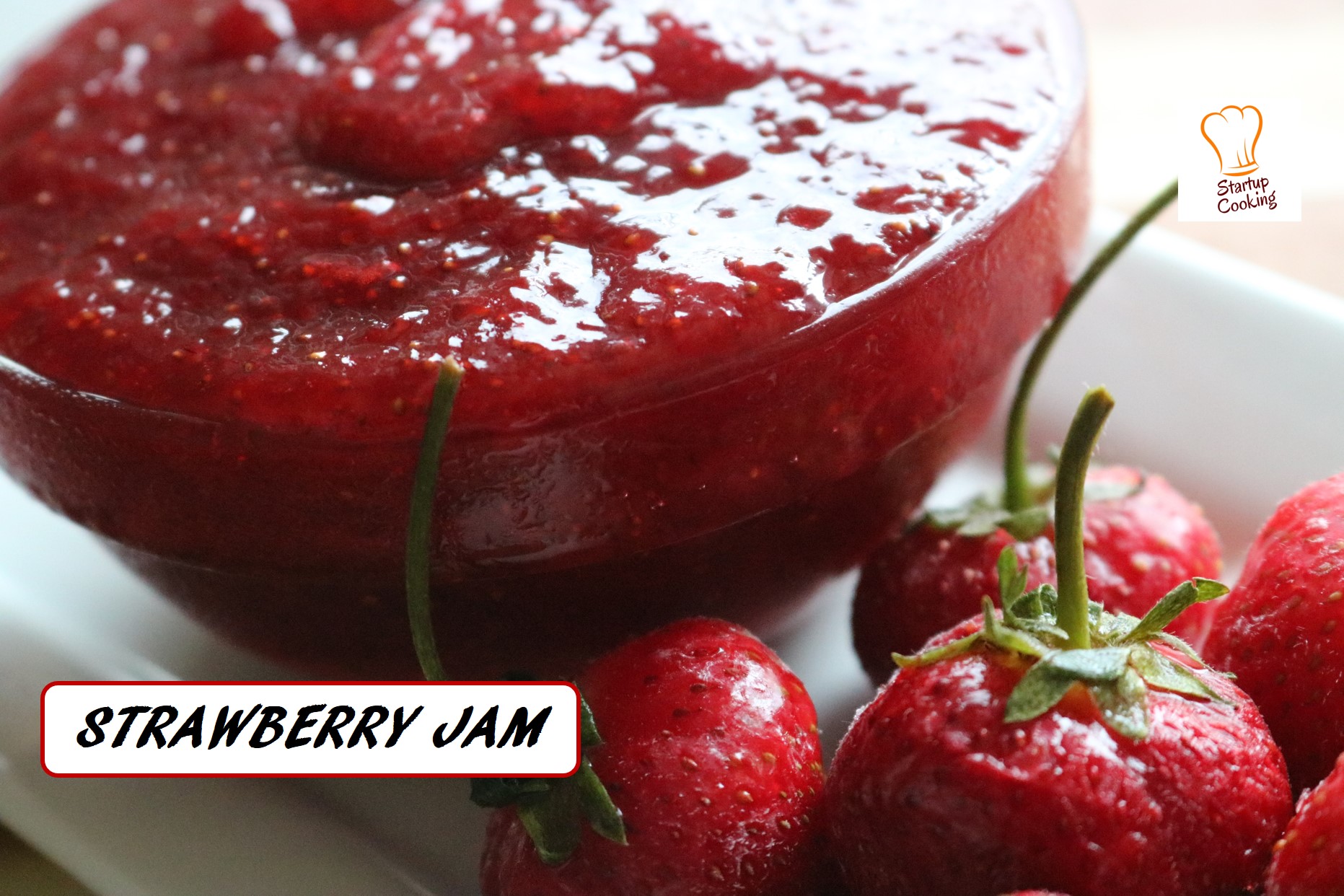 Strawberry Jam Recipe How To Make Strawberry Jam Recipe Startup Cooking 1