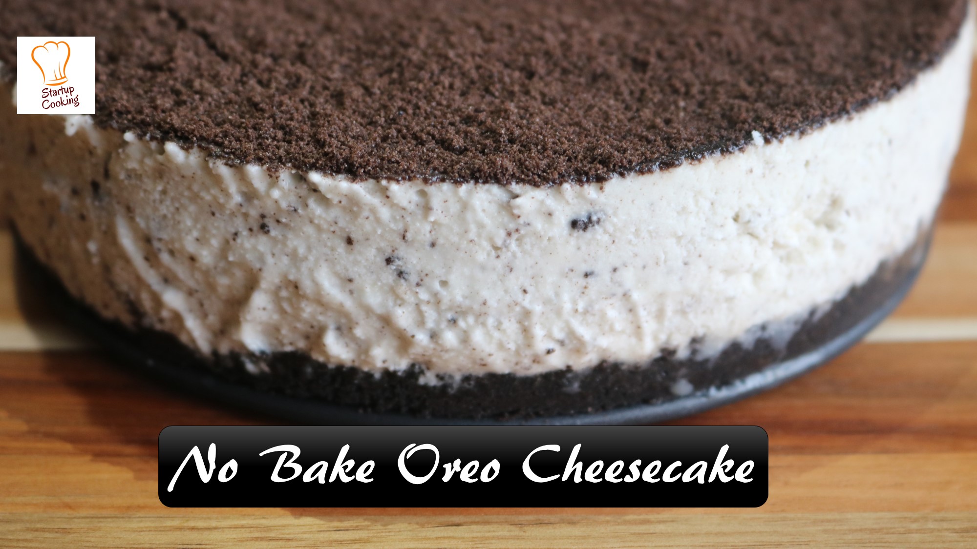 No Bake Oreo Cheesecake Recipe Oreo Cheesecake Recipe Startup Cooking 1