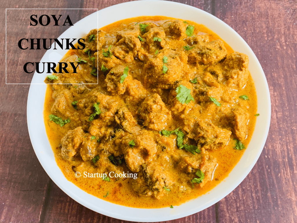 Soya Chunks Curry Recipe Meal Maker Curry Startup Cooking 1