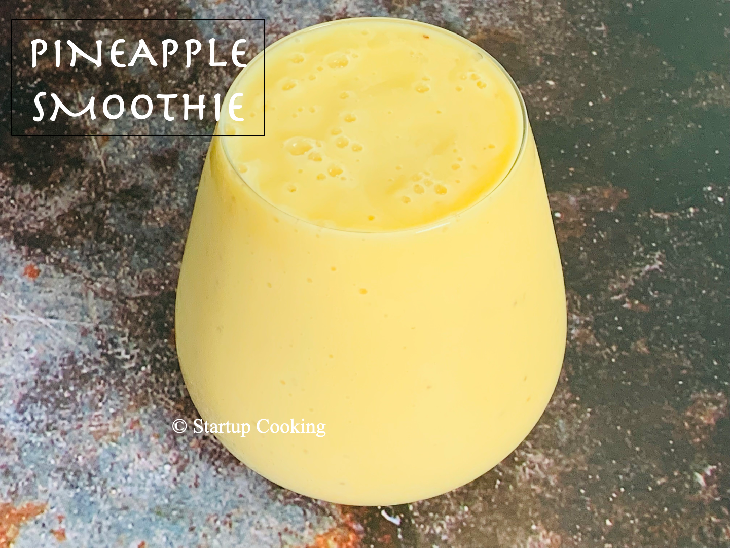 Healthy Pineapple Smoothie Pineapple Smoothie Startup Cooking 1