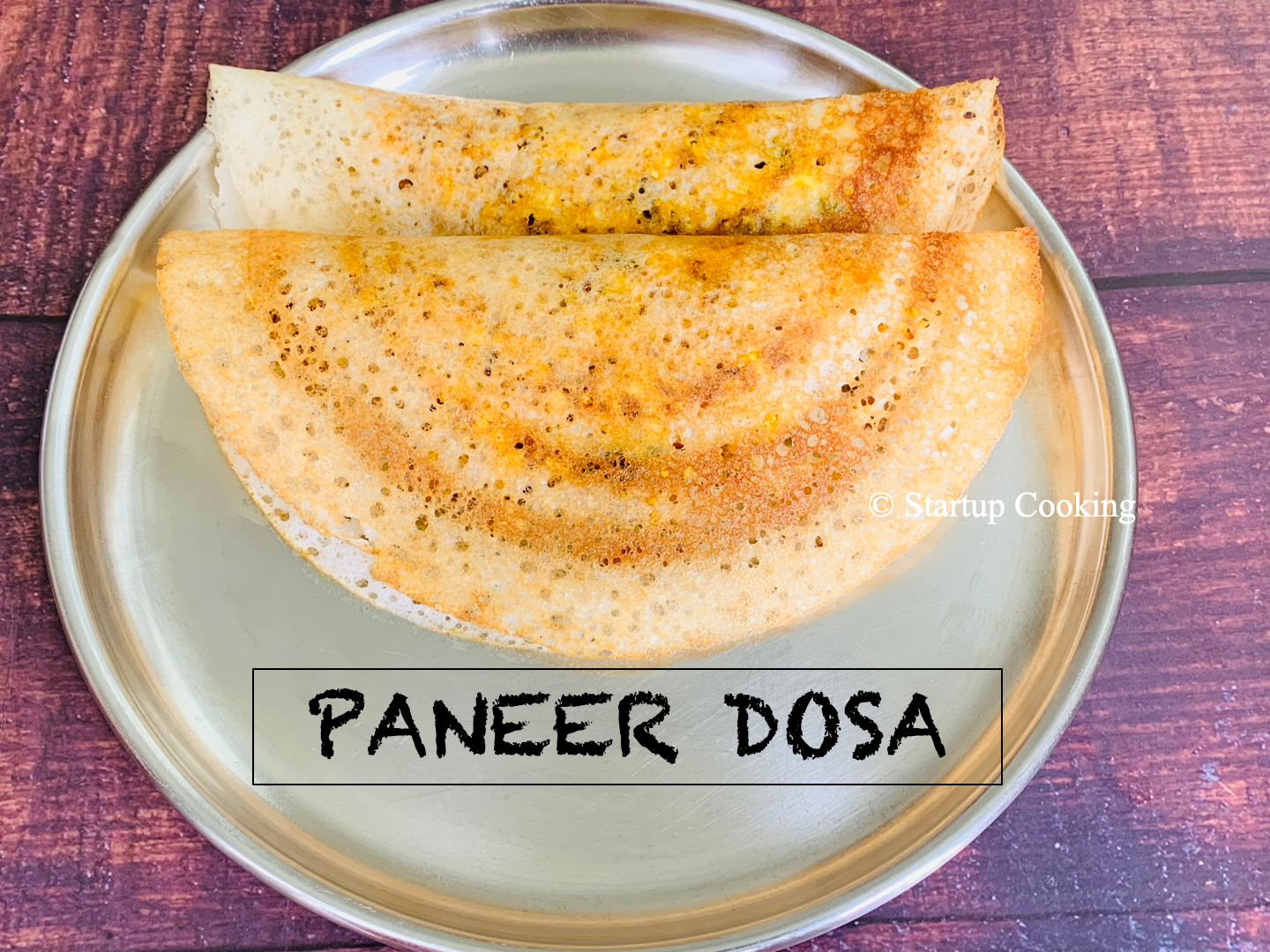 Paneer Dosa How To Make Paneer Dosa Startup Cooking 1