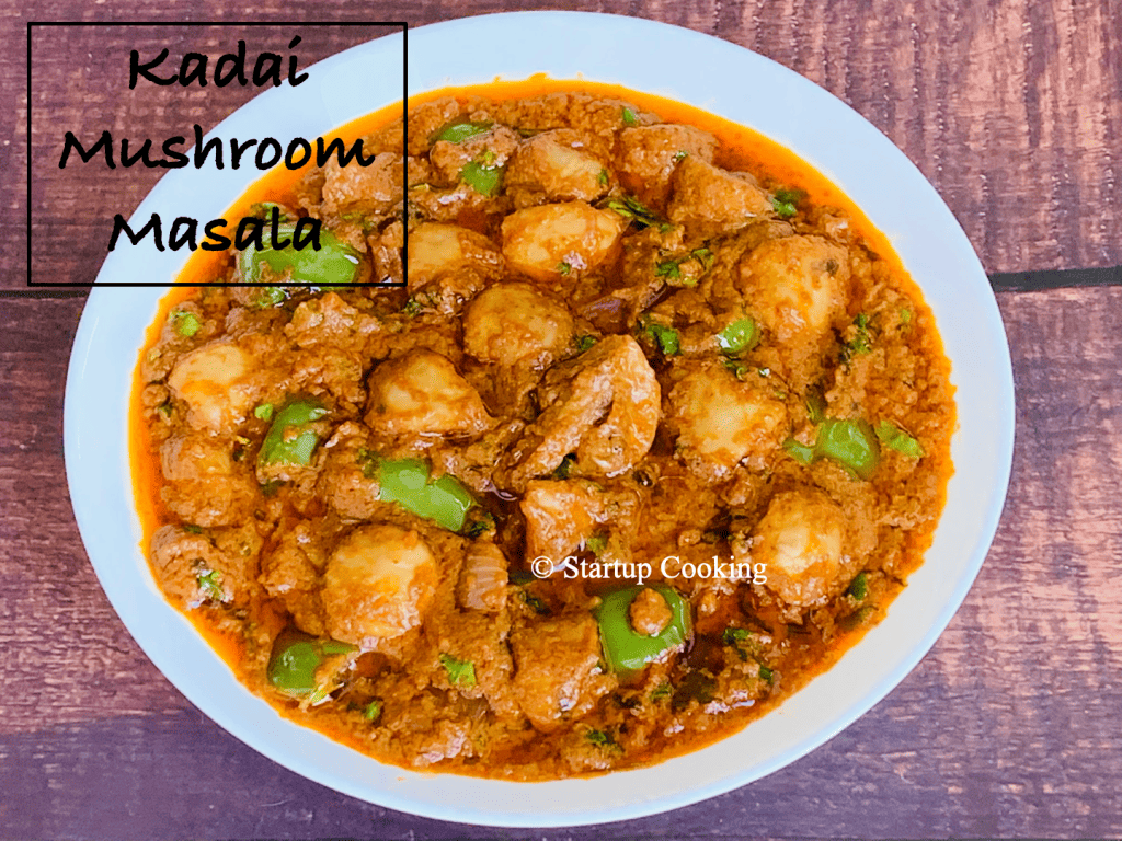 Kadai Mushroom Masala Recipe Mushroom Gravy Startup Cooking 3
