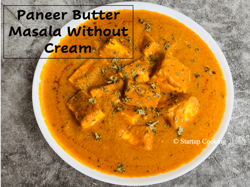 Easy Paneer Butter Masala Paneer Butter Masala Without Cream Startup Cooking 3