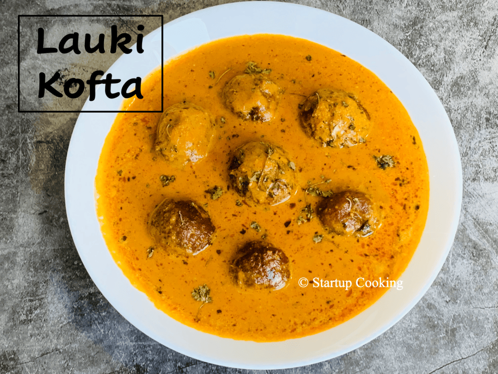 Lauki Kofta Recipe Bottle Gourd Kofta Curry Startup Cooking 2