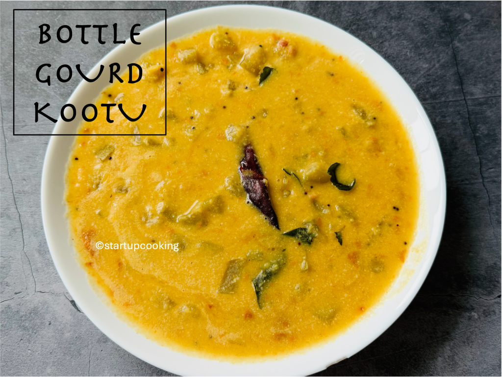 Sorakkai Kootu Recipe | Bottle Gourd Kootu | Startup Cooking